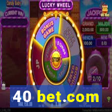 40 bet.com